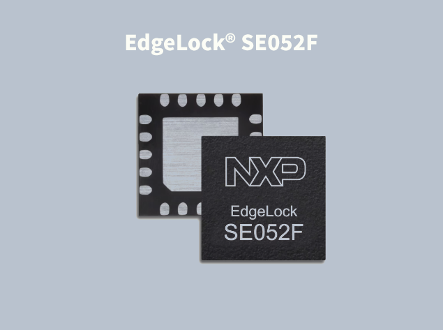 恩智浦EdgeLock SE052F：FIPS 140-3认证的安全芯片