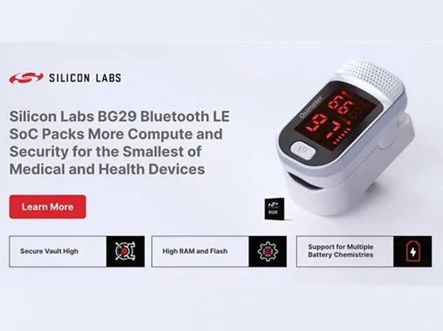 Silicon Labs推出BG29系列，推动低功耗蓝牙应用创新